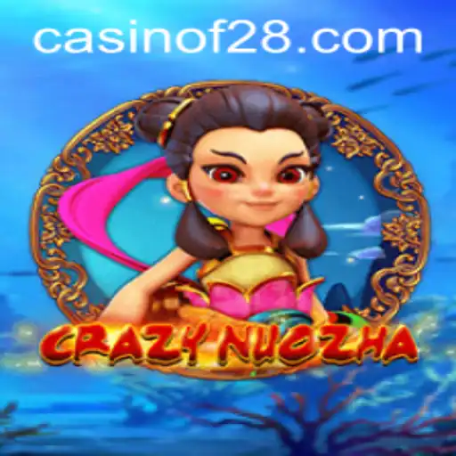 Exploring the Enchanting World of CrazyNuoZha: The F28 Phenomenon